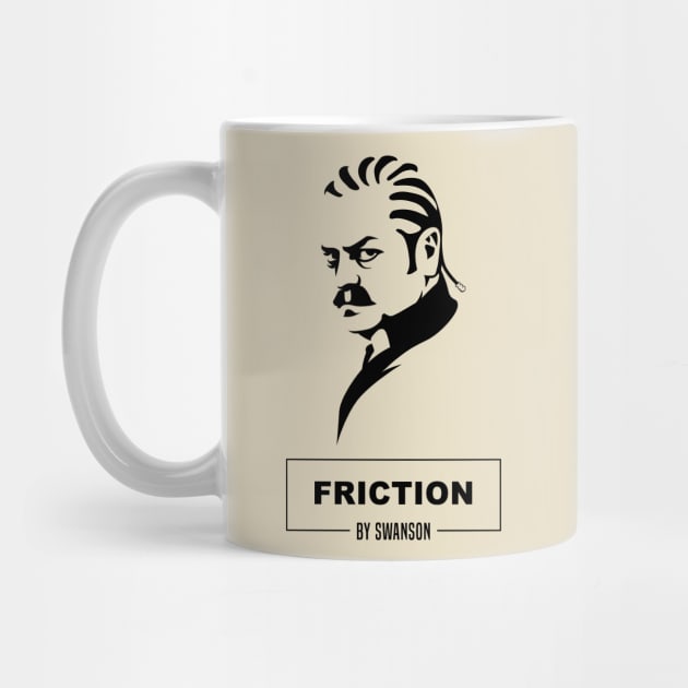 Friction by Swanson by IlanB